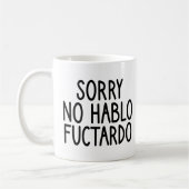 Sorry, geen Hablo Fuctardo, geen Hablo Fuctardo gr Koffiemok (Links)