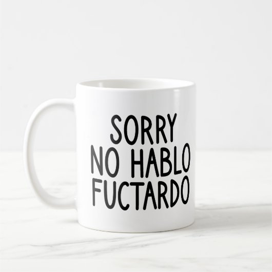 Sorry, geen Hablo Fuctardo, geen Hablo Fuctardo gr Koffiemok (Links)