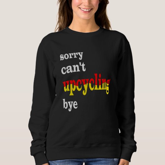 sorry, geen upcycling mogelijk trui (Voorkant)