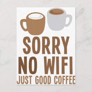 Sorry, geen wifi - gewoon goede koffie! briefkaart