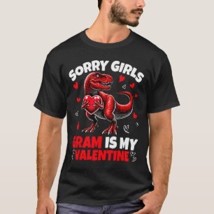 Sorry Girls Gram Is Mijn Valentijnsdag Dinosaurus  T-shirt