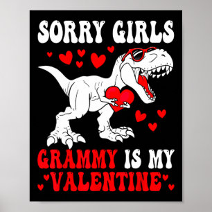 Sorry Girls Grammy Is My Valentine Dinosaur Vastho Poster