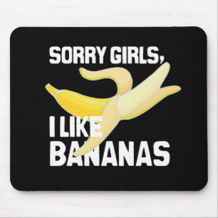 SORRY GIRLS I LIAS BANANAS - WHITE -.png Muismat