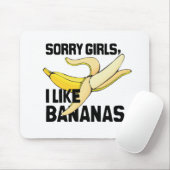 SORRY GIRLS I like BANANAS -.png Muismat (Met muis)