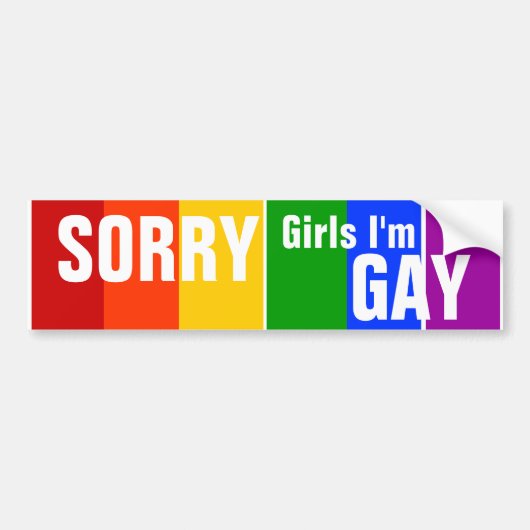 SORRY Girls Ik ben GAY Bumpersticker (Voorkant)
