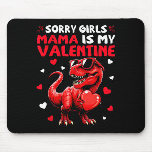 Sorry Girls Mama Is Mijn Valentijnsdag Dinosaurus  Muismat