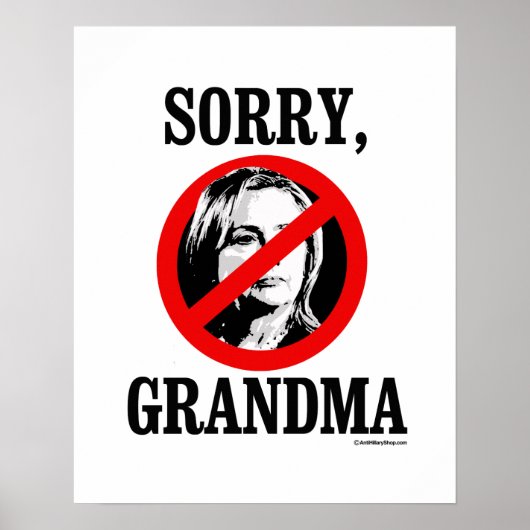 Sorry Grandma - Anti-Hillary-png.png Poster (Voorkant)