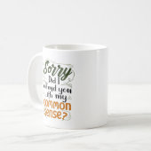 Sorry, heb ik je aangeboden met mijn algemeen gevo koffiemok (Voorkant links)