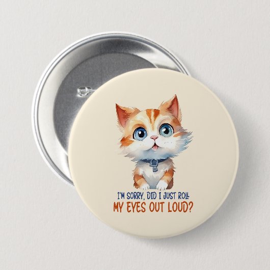 Sorry, heb ik mijn ogen hardop uitgestoken? – Sass Ronde Button 7,6 Cm (Voorkant /achterkant)