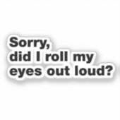 Sorry, heb ik mijn ogen hardop uitgewaaid? sticker (Voorkant)