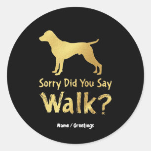 Sorry, heb je gezegd lopen grappige hond liefhebbe ronde sticker