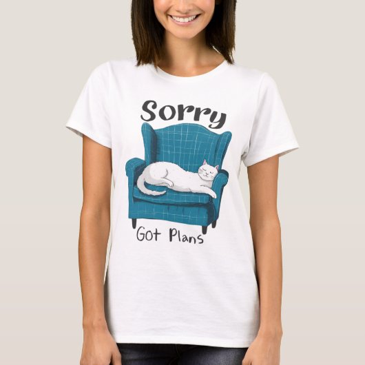 Sorry, heb plannen Fun Cat Lover Cadeau T-shirt (Voorkant)