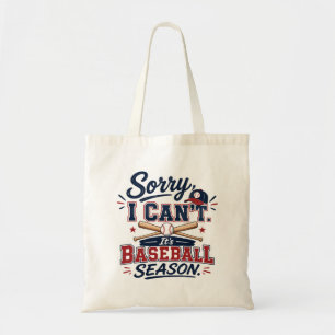 Sorry, het is honkbalseizoen Funny Sports Tote Bag