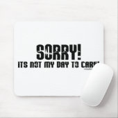 Sorry, het is niet mijn dag om Mousepad te geven Muismat (Met muis)