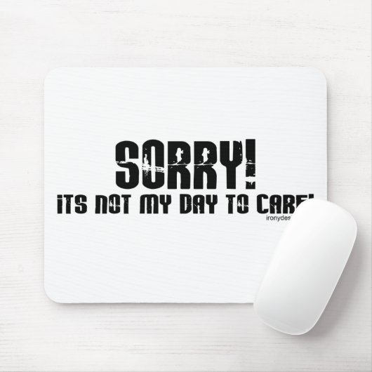 Sorry, het is niet mijn dag om Mousepad te geven Muismat (Met muis)