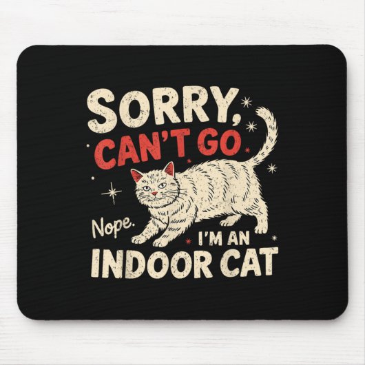 Sorry I Can't Go I'm An Indoor Cat Funny Introvert Muismat (Voorkant)