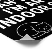 Sorry I Can't Go I'm An Indoor Cat Funny Men Women Poster (Hoek)