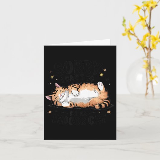 Sorry I Can't Go I'm An Indoor Cat Kaart (Gele Bloem)