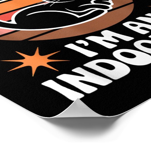 Sorry I Can't Go I'm An Indoor Cat Tee Poster (Hoek)