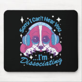 Sorry I Can't Hear You I'm Dissociating Funny Dog Muismat (Voorkant)