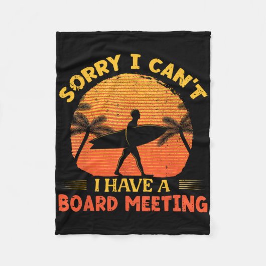 Sorry I Can't I Have A Board Meeting Surfing Beach Fleece Deken (Voorkant)