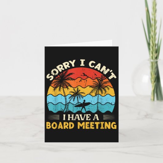 Sorry I Can't I Have A Board Meeting Surfing Graph Kaart (Voorkant)