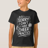Sorry I Can't I Have Cheer Practice, Cheering Chee T-shirt (Voorkant)