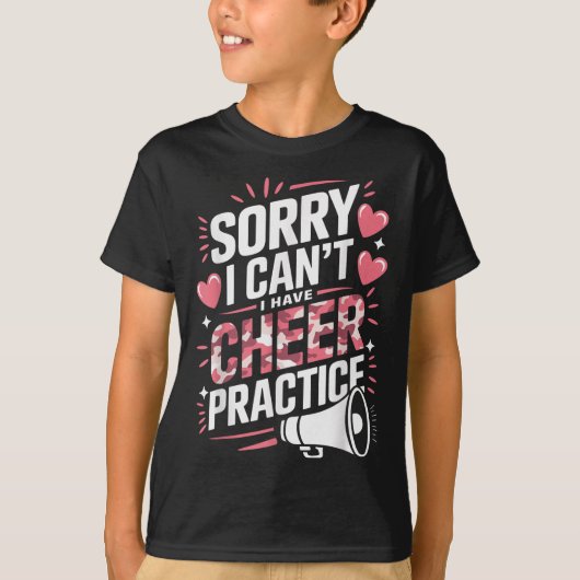Sorry I Can't I Have Cheer Practice Cheerleader  T-shirt (Voorkant)