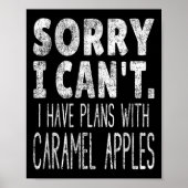 Sorry I Can't I Have Plans With Caramel S Poster (Voorkant)