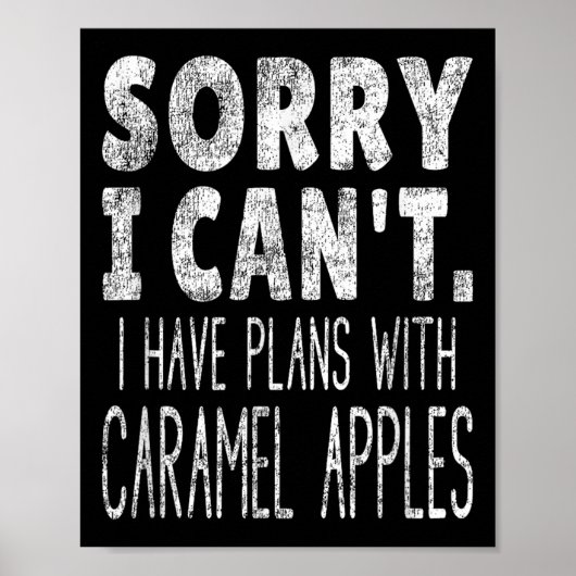 Sorry I Can't I Have Plans With Caramel S Poster (Voorkant)