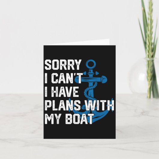 Sorry I Can't I Have Plans With My Boat Boating Ca Kaart (Voorkant)