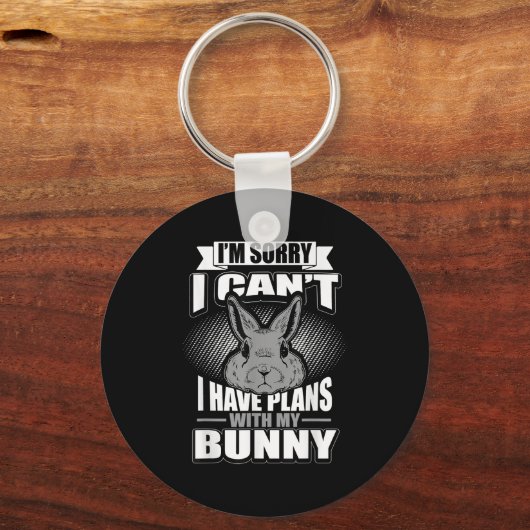 Sorry I Can't I Have Plans With My Bunny Rabbit Sleutelhanger (Voorkant)