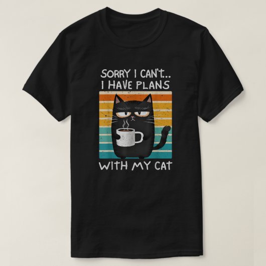 Sorry I Can't I Have Plans With My Cat T-shirt (Design voorkant)