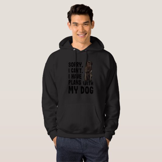 Sorry I Cant I Have Plans With My Neapolitan Masti Hoodie (Voorkant volledig)