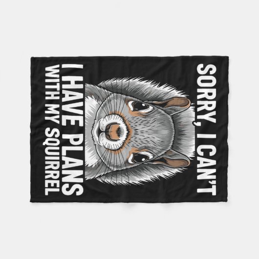 Sorry, I Can't I Have Plans With My Squirrel  Fleece Deken (Voorkant (Horizontaal))