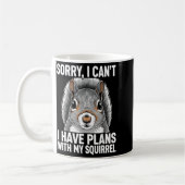 Sorry, I Can't I Have Plans With My Squirrel  Koffiemok (Links)