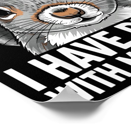 Sorry, I Can't I Have Plans With My Squirrel  Poster (Hoek)