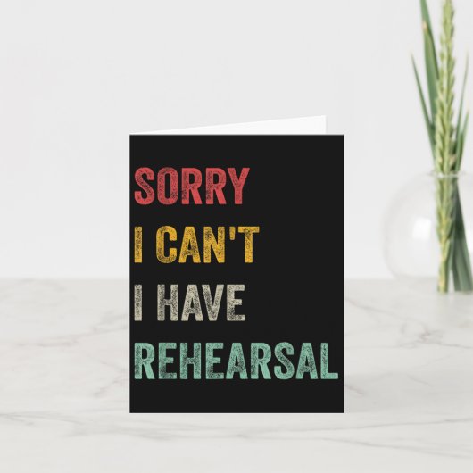 Sorry I Can't I Have Rehearsal  Kaart (Voorkant)