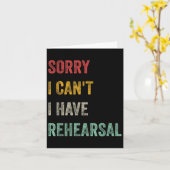 Sorry I Can't I Have Rehearsal  Kaart (Gele Bloem)