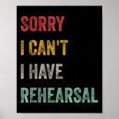 Sorry I Can't I Have Rehearsal Poster (Voorkant)