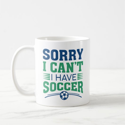 Sorry I Can't I Have Soccer Koffiemok (Links)
