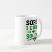 Sorry I Can't I Have Soccer Koffiemok (Voorkant rechts)