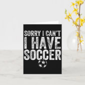 Sorry I Can't I Have Soccer - Soccer Player Gift Kaart (Gele Bloem)