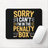 Sorry I Can't I'm In The Penalty Box Hockey Player Muismat (Met muis)