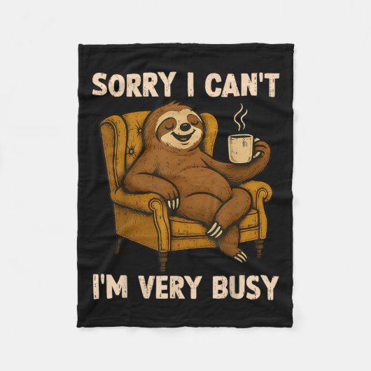 Sorry I Can't I'm Very Busy Funny Lazy Sloth Drink Fleece Deken (Voorkant)