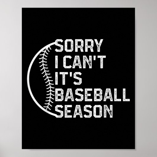 Sorry I Can't It's Baseball Season Funny Softball  Poster (Voorkant)