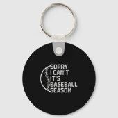 Sorry I Can't It's Baseball Season Funny Softball  Sleutelhanger (Voorkant)