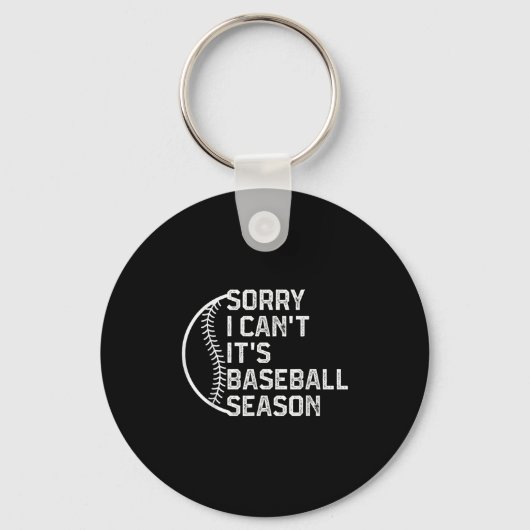 Sorry I Can't It's Baseball Season Funny Softball Sleutelhanger (Voorkant)