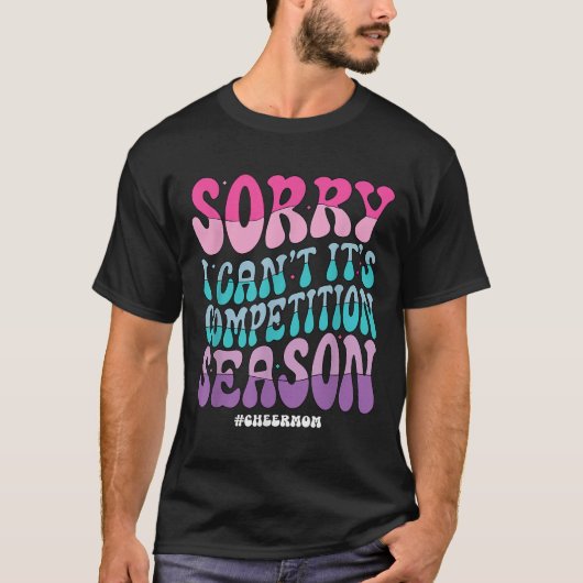 Sorry I Can't It's Competition Season Retro Cheer  T-shirt (Voorkant)