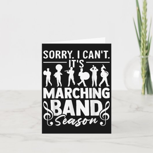 Sorry I Can't It's Marching Band Season Funny Band Kaart (Voorkant)